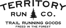 TERRITORY RUN CO. TRAIL RUNNING GOODS FREED IN THE FOREST trademark