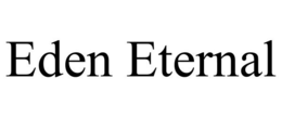 EDEN ETERNAL trademark