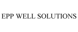EPP WELL SOLUTIONS trademark