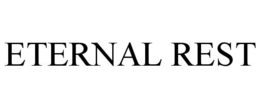 ETERNAL REST trademark