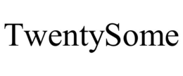 TWENTY SOME trademark