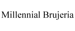MILLENNIAL BRUJERIA trademark