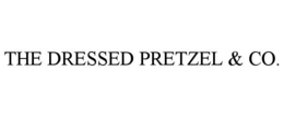 THE DRESSED PRETZEL & CO. trademark
