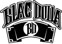 BD BLAC DOLLA 1 1 1 1 trademark