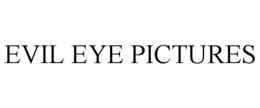 EVIL EYE PICTURES trademark