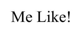 ME LIKE! trademark