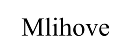 MLIHOVE trademark
