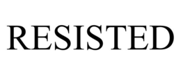 RESISTED trademark
