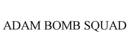 ADAM BOMB SQUAD trademark