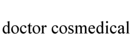 DOCTOR COSMEDICAL trademark