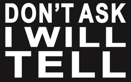 DON'T ASK I WILL TELL trademark