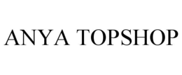 ANYA TOPSHOP trademark