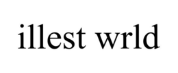 ILLEST WRLD trademark