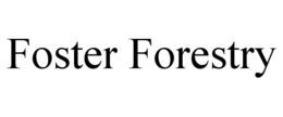 FOSTER FORESTRY trademark
