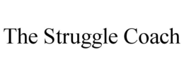 THE STRUGGLE COACH trademark