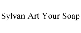 SYLVAN ART YOUR SOAP trademark