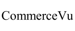 COMMERCEVU trademark
