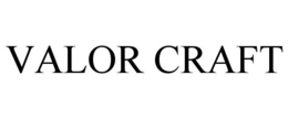 VALOR CRAFT trademark