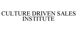 CULTURE DRIVEN SALES INSTITUTE trademark