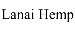 LANAI HEMP trademark