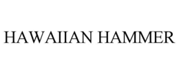 HAWAIIAN HAMMER trademark