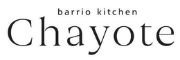 CHAYOTE BARRIO KITCHEN trademark