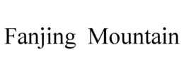 FANJING MOUNTAIN trademark