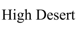 HIGH DESERT trademark