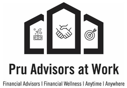 PRU ADVISORS AT WORK FINANCIAL ADVISORS | FINANCIAL WELLNESS | ANYTIME | ANYWHERE trademark