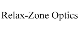 RELAX-ZONE OPTICS trademark