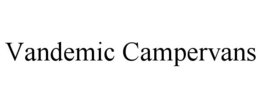 VANDEMIC CAMPERVANS trademark