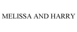 MELISSA AND HARRY trademark