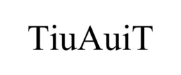 TIUAUIT trademark