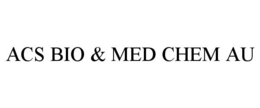 ACS BIO & MED CHEM AU trademark