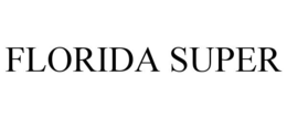 FLORIDA SUPER trademark