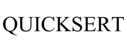 QUICKSERT trademark