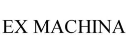 EX MACHINA trademark