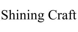 SHINING CRAFT trademark