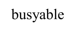 BUSYABLE trademark