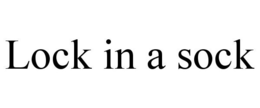 LOCK IN A SOCK trademark