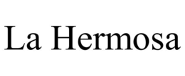 LA HERMOSA trademark