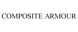 COMPOSITE ARMOUR trademark