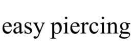 EASY PIERCING trademark