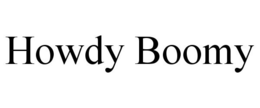HOWDY BOOMY trademark