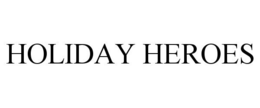 HOLIDAY HEROES trademark