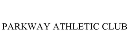 PARKWAY ATHLETIC CLUB trademark