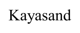KAYASAND trademark