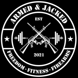ARMED & JACKED FREEDOM · FITNESS · FIREARMS EST 2021 trademark