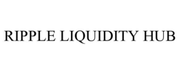 RIPPLE LIQUIDITY HUB trademark