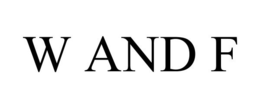 W AND F trademark